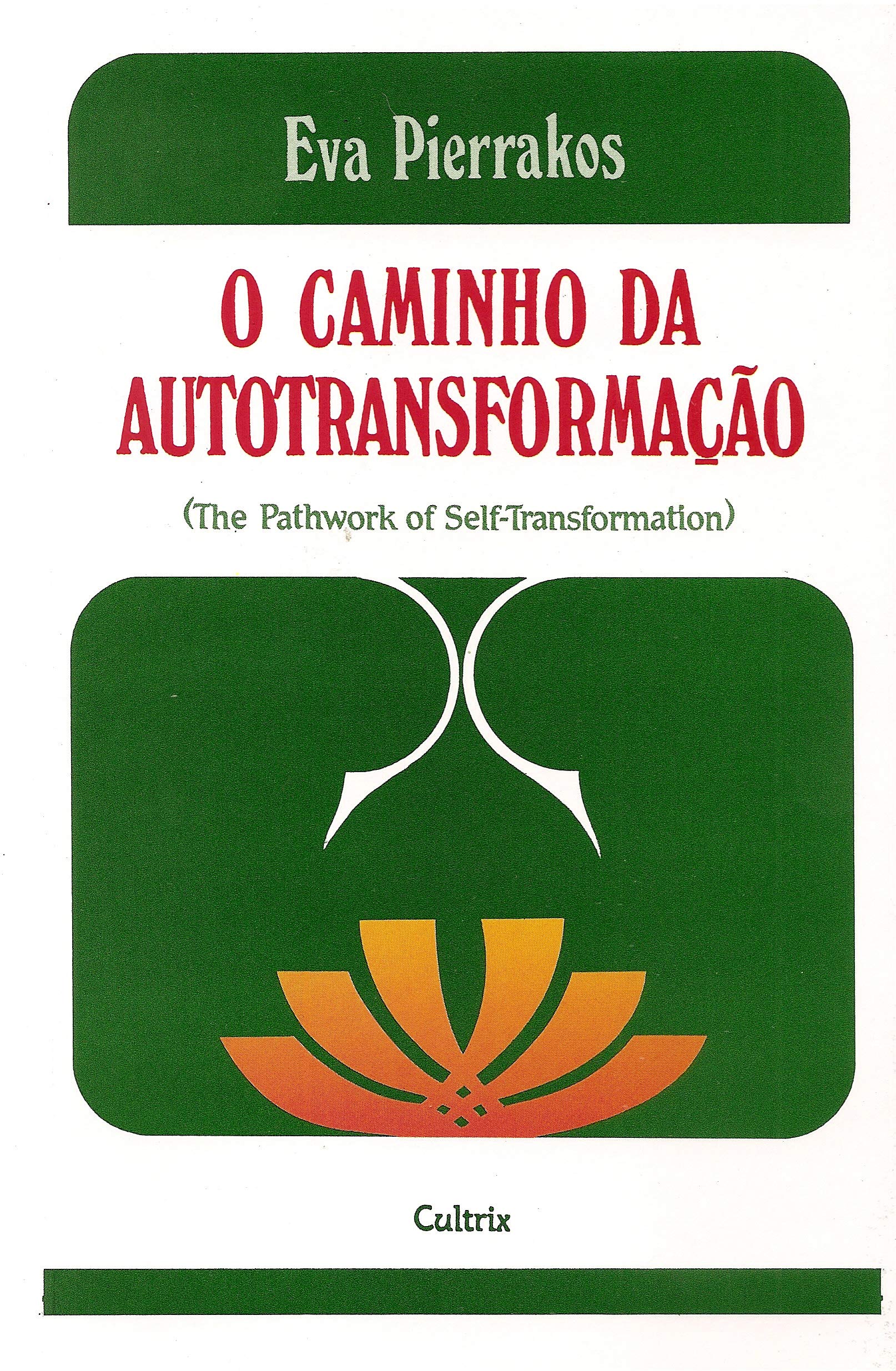 O Caminho da Autotransformação - Pathwork